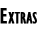 Extras